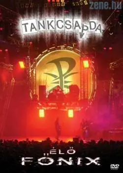 Tankcsapda : Él? F?nix Tankcsapda : Él? F?nix